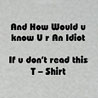 U R An Idiot - Slogan Printed T - shirt for Men